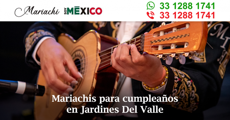 Mariachis para cumpleaños en Jardines Del Valle Zapopan