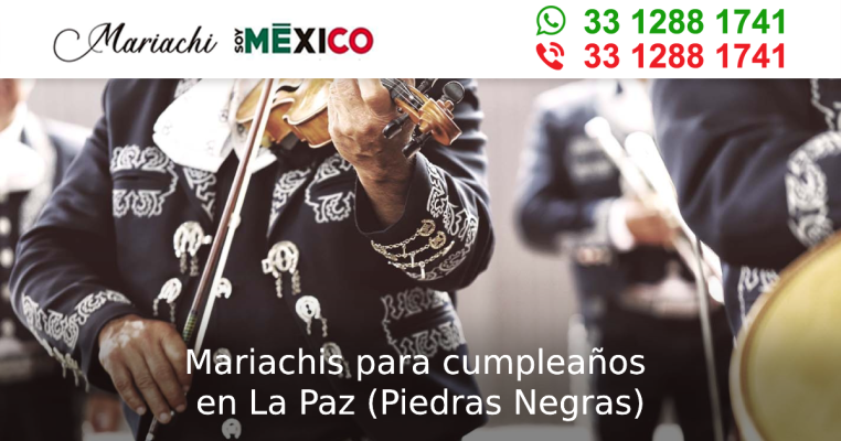 Mariachis para cumpleaños en La Paz (Piedras Negras) Zapotlanejo