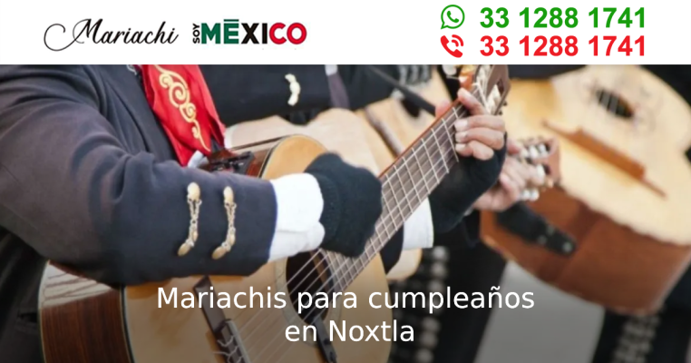 Mariachis para cumpleaños en Noxtla Zapotlanejo