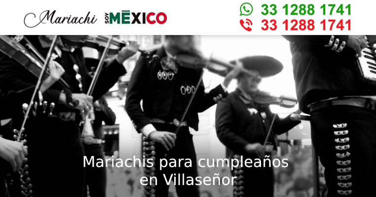 Mariachis para cumpleaños en Villaseñor Guadalajara