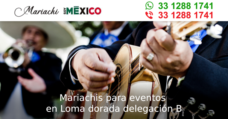 Mariachis para eventos en Loma dorada delegación B Tonala