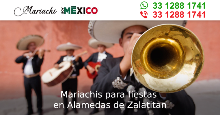 Mariachis para fiestas en Alamedas de Zalatitan Tonala