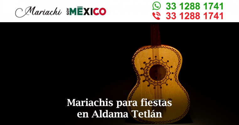 Mariachis para fiestas en Aldama Tetlán Guadalajara