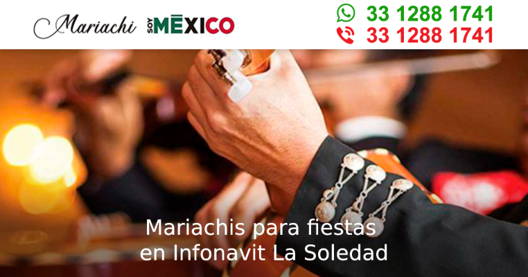 Mariachis para fiestas en Infonavit La Soledad Tonala
