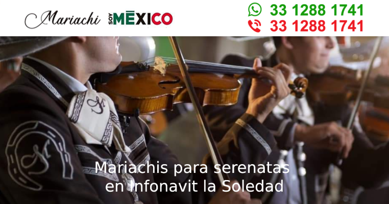 Mariachis para serenatas en Infonavit la Soledad Tonala