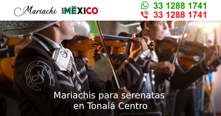 Mariachis para serenatas en Tonalá Centro Tonala