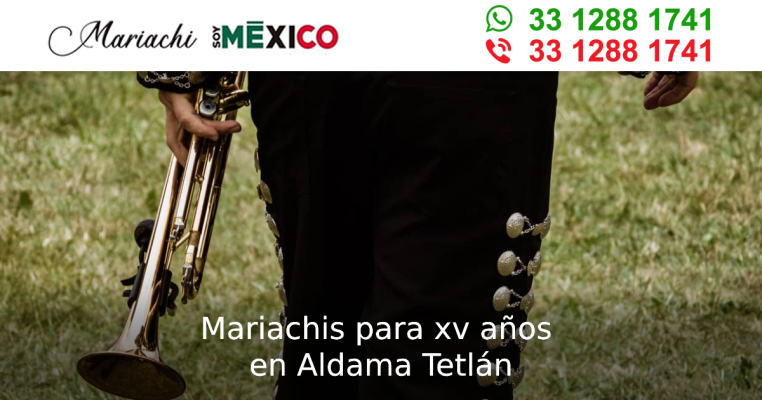 Mariachis para xv años en Aldama Tetlán Guadalajara