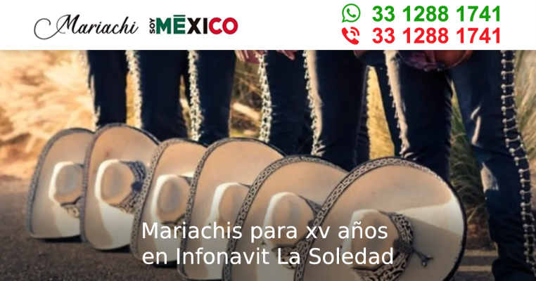 Mariachis para xv años en Infonavit La Soledad Tonala