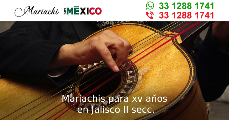 Mariachis para xv años en Jalisco II secc. Tonala