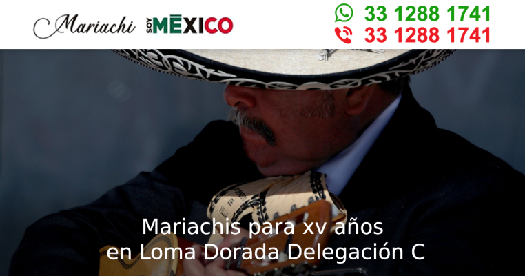 Mariachis para xv años en Loma Dorada Delegación C Tonala