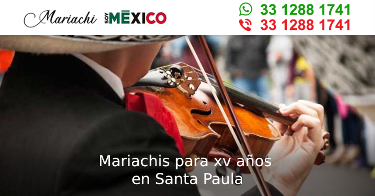 Mariachis para xv años en Santa Paula Tonala