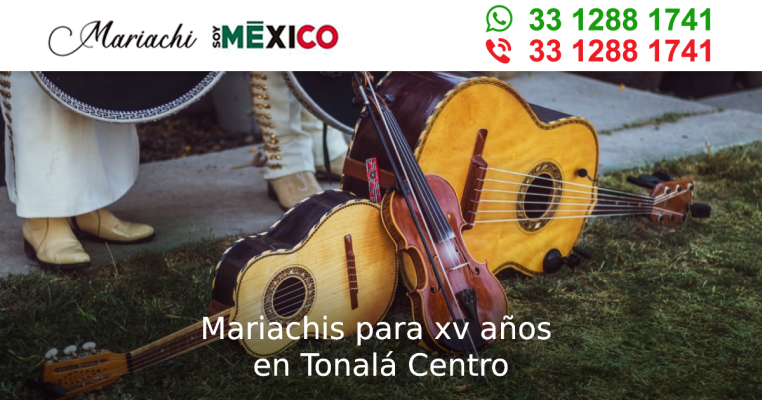 Mariachis para xv años en Tonalá Centro Tonala